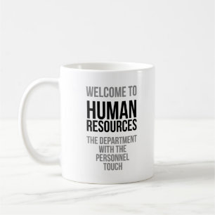 Welcome To Human Resources Coffee Mug