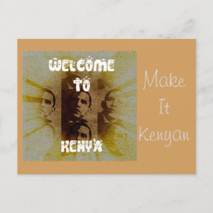 Welcome to Kenya: Make it Kenyan Postcard