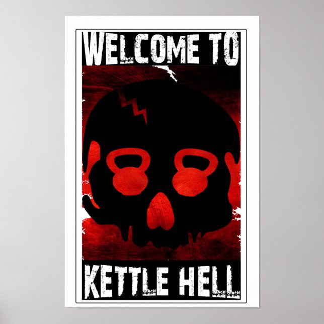 Welcome To Kettle Hell - Kettlebell Skull Poster (Front)