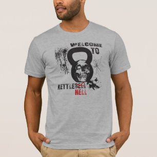 Welcome to Kettlebell Hell T-Shirt