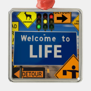 WELCOME TO LIFE METAL ORNAMENT