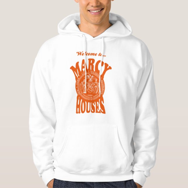 Welcome to Marcy Houses Hoodie (Front)