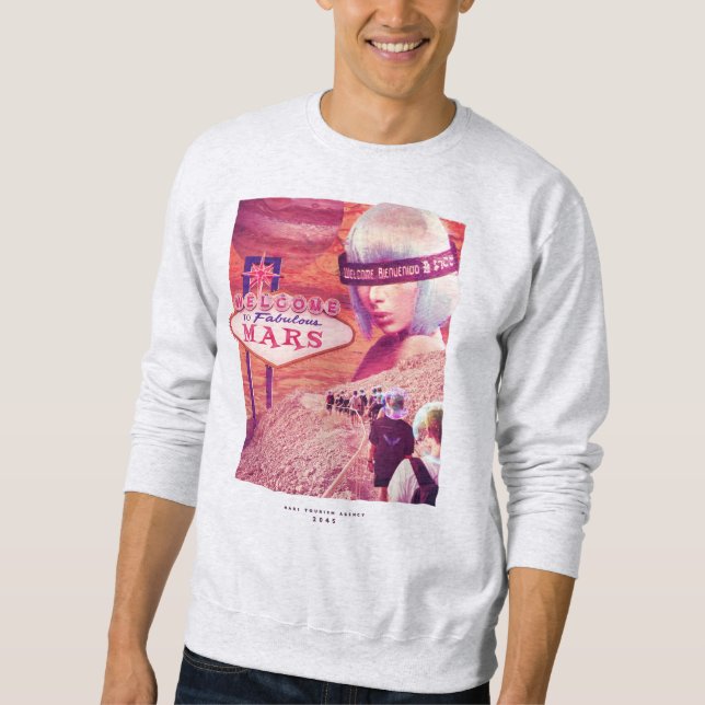 welcome to mars funny alien sweatshirt (Front)