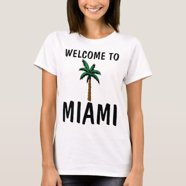 WELCOME TO MIAMI beach Florida t-shirts (Front)