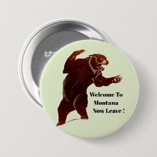 Welcome To Montana Now Leave Grizzly Bear Art 3 Inch Round Button
