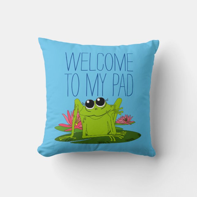 Welcome To My Pad Frog on a Lilypad Pillow (Front)