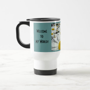 Welcome to My World! Coffee Mugs Daisies Come In