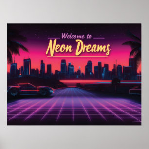 Welcome to Neon Dreams - Retro Wave Cityscape Poster