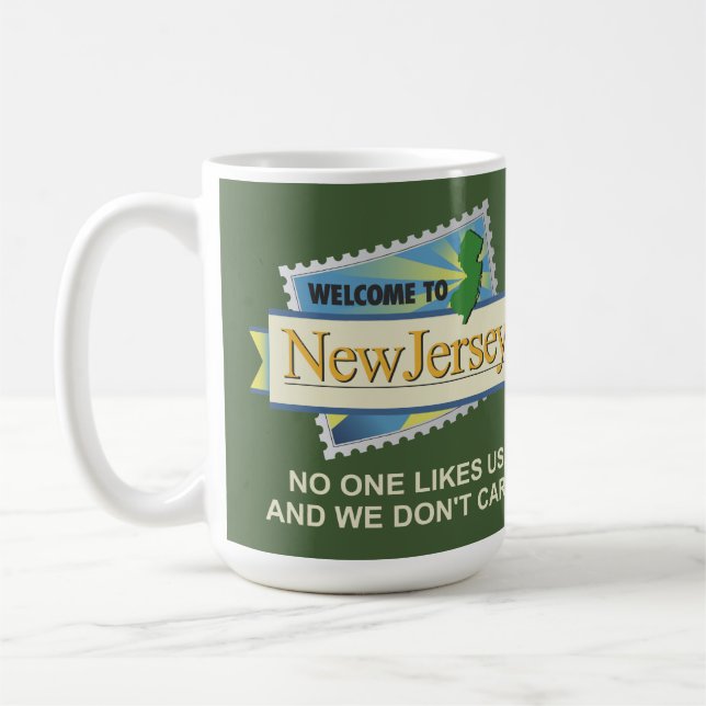 Welcome to NJ - No One Likes Us and We Don't Care Coffee Mug (Left)