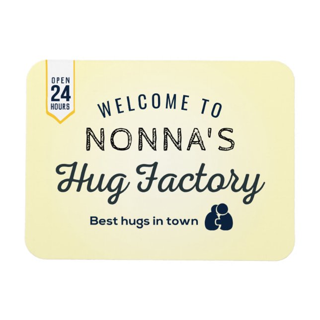 Welcome to NONNA'S Hug Factory Magnet (Horizontal)