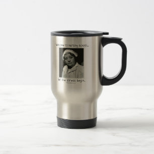 Welcome to Nursing School Travel Mug