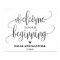 Welcome to Our Beginning Editable Wedding Sign