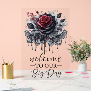 Welcome To Our Big Day Gothic Black Rose Acrylic Sign