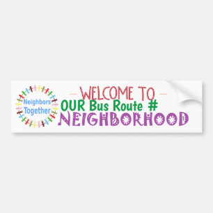 Welcome to Our Bus Route #Blank Neighbourhood Bumper Sticker