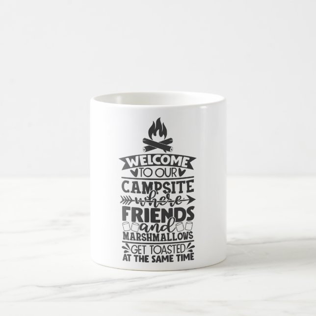 Welcome To Our Campsite Funny Camping Slogan Coffee Mug (Center)