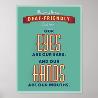 Welcome to our deaf-friendly classroom. v2 poster