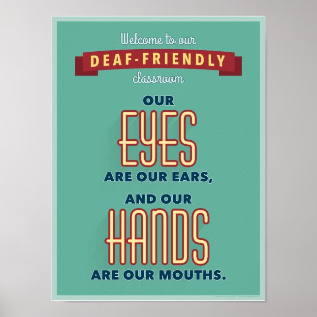 Welcome to our deaf-friendly classroom. v2 poster (Front)