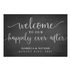 Welcome To Our Happily Ever After Wedding