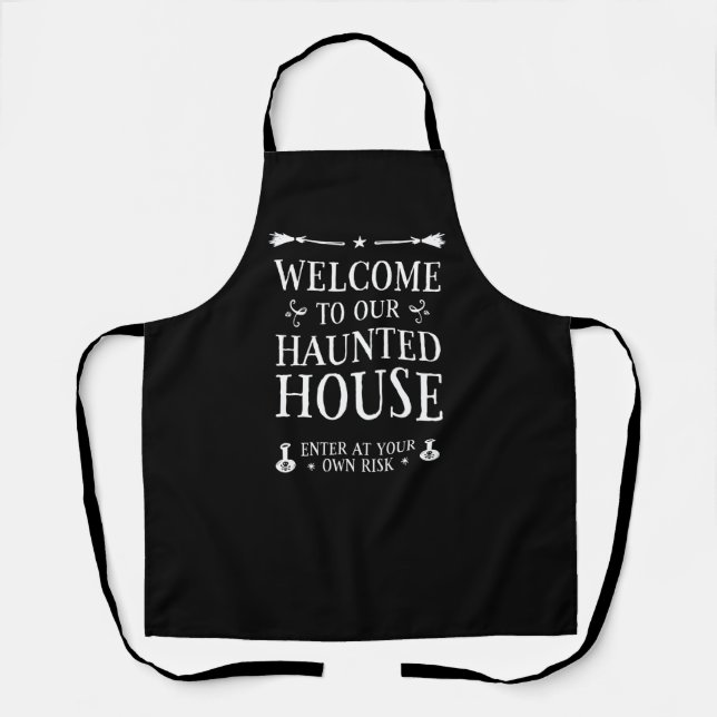 Welcome To Our Haunted House Apron (Front)