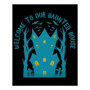 WELCOME TO OUR HAUNTED HOUSE  funny  halloween  Poster