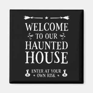 Welcome To Our Haunted House Magnet