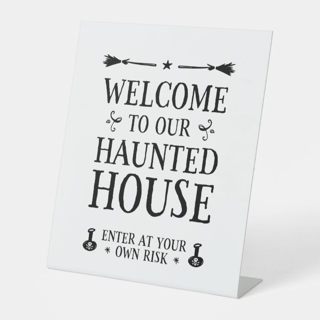 Welcome To Our Haunted House Pedestal Sign (Front)