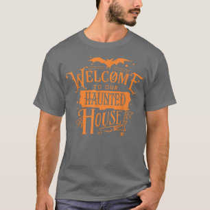 Welcome To Our Haunted House Spider Net Bat Hallow T-Shirt