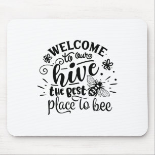 Welcome To Our Hive Funny Bee Spring Summer Easter Mouse Pad