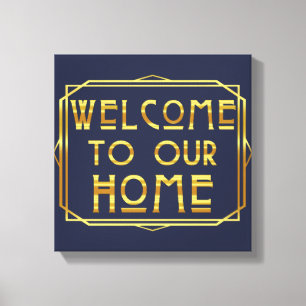 Welcome to our Home Canvas Print