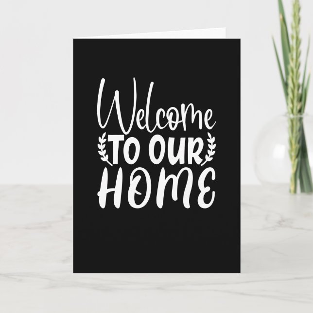 Welcome To Our Home Card (Front)