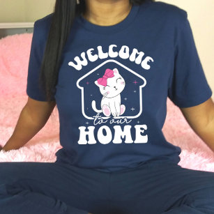 Welcome to our Home, Cat  T-Shirt