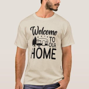Welcome to Our Home – Family Love & Cozy Home T-Sh T-Shirt