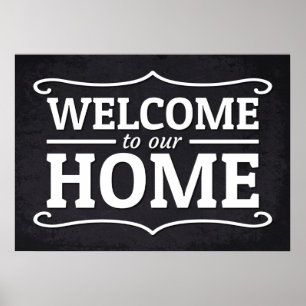 Welcome To Our Home Poster