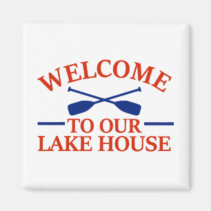 Welcome to our Lake House Magnet