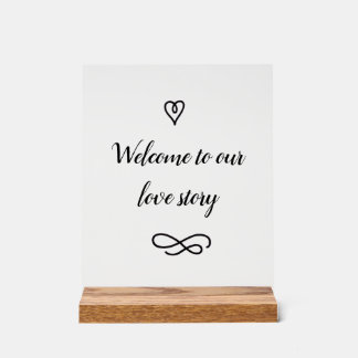 Welcome to Our Love Story Romantic Wedding Acrylic Sign