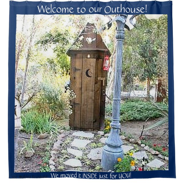WELCOME TO OUR OUTHOUSE IN THE BACKYARD (Front)
