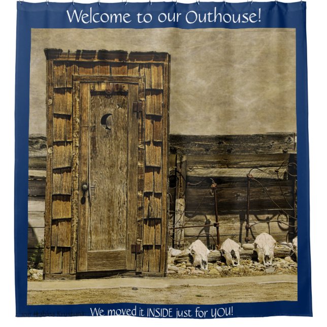 WELCOME TO OUR OUTHOUSE IN THE WILD WEST (Front)