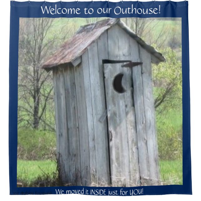 WELCOME TO OUR OUTHOUSE WITH BIG MOON WINDOW (Front)