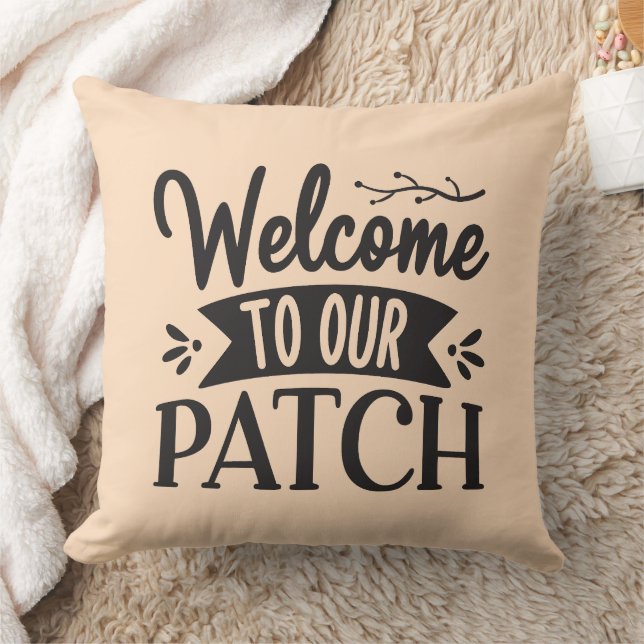 Welcome to Our Patch Throw Pillow (Blanket)