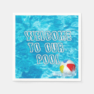 Welcome To Our Pool With Beach Ball Napkin