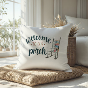 Welcome to Our Porch Rocking Chair Home Throw Pillow