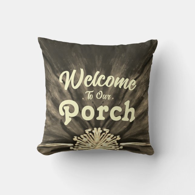 Welcome To Our Porch / Rocking / Sepia / Throw Pillow (Front)