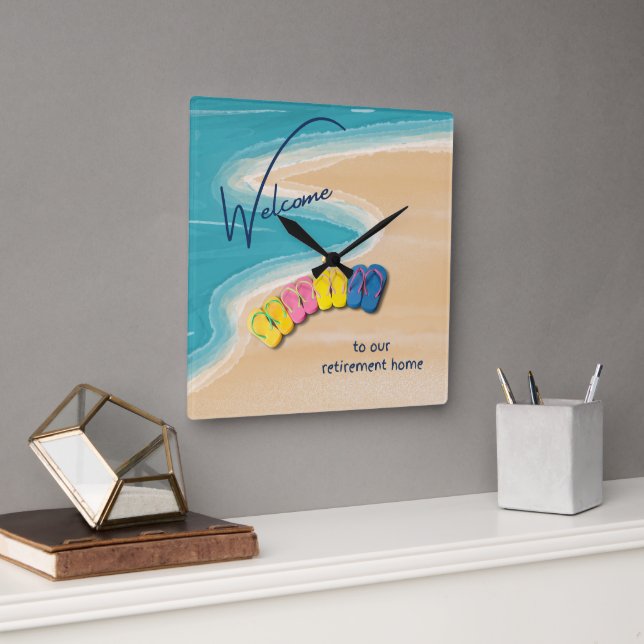 Welcome to our Retirement Home Beach Themed Square Wall Clock (Office)