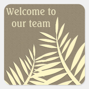 Welcome to Our Team Tan Leaf Silhouette Pattern Square Sticker