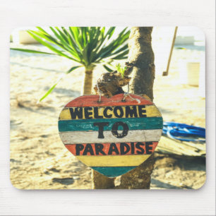 Welcome to paradise Beach Ocean Mouse Pad