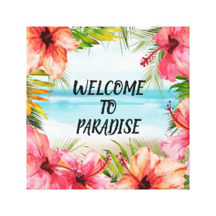 Welcome to Paradise   Tropical Watercolor Floral Canvas Print
