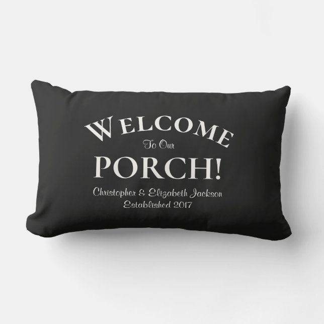 Welcome to Porch Custom Family Names Quote Black Lumbar Pillow (Front)