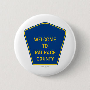 Welcome To Rat Race County (Signs) 2 Inch Round Button