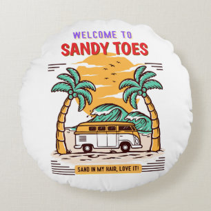 Welcome To Sandy Toes Summer Beach  Round Pillow