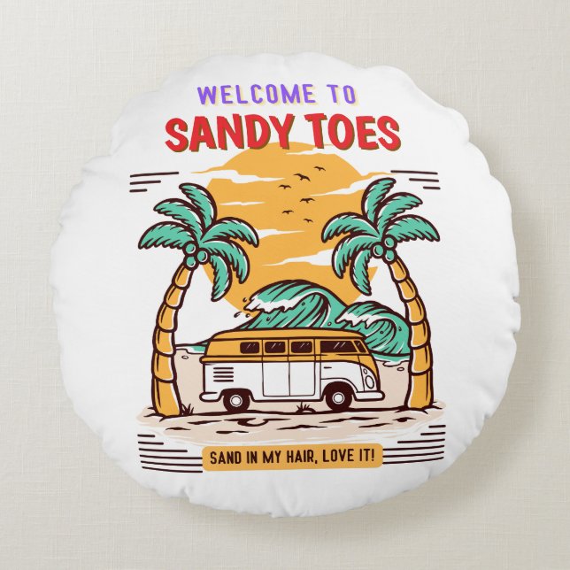 Welcome To Sandy Toes Summer Beach  Round Pillow (Front)